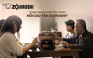VÌ SAO NGƯỜI NHẬT CHỌN NỒI CAO TẦN ZOJIRUSHI – BÍ QUYẾT GIỮ TRỌN VỊ CƠM CHUẨN NHẬT QUA NHIỀU THẾ HỆ