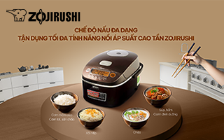 CHẾ ĐỘ NẤU ĐA DẠNG – TẬN DỤNG TỐI ĐA TÍNH NĂNG NỒI ÁP SUẤT CAO TẦN ZOJIRUSHI