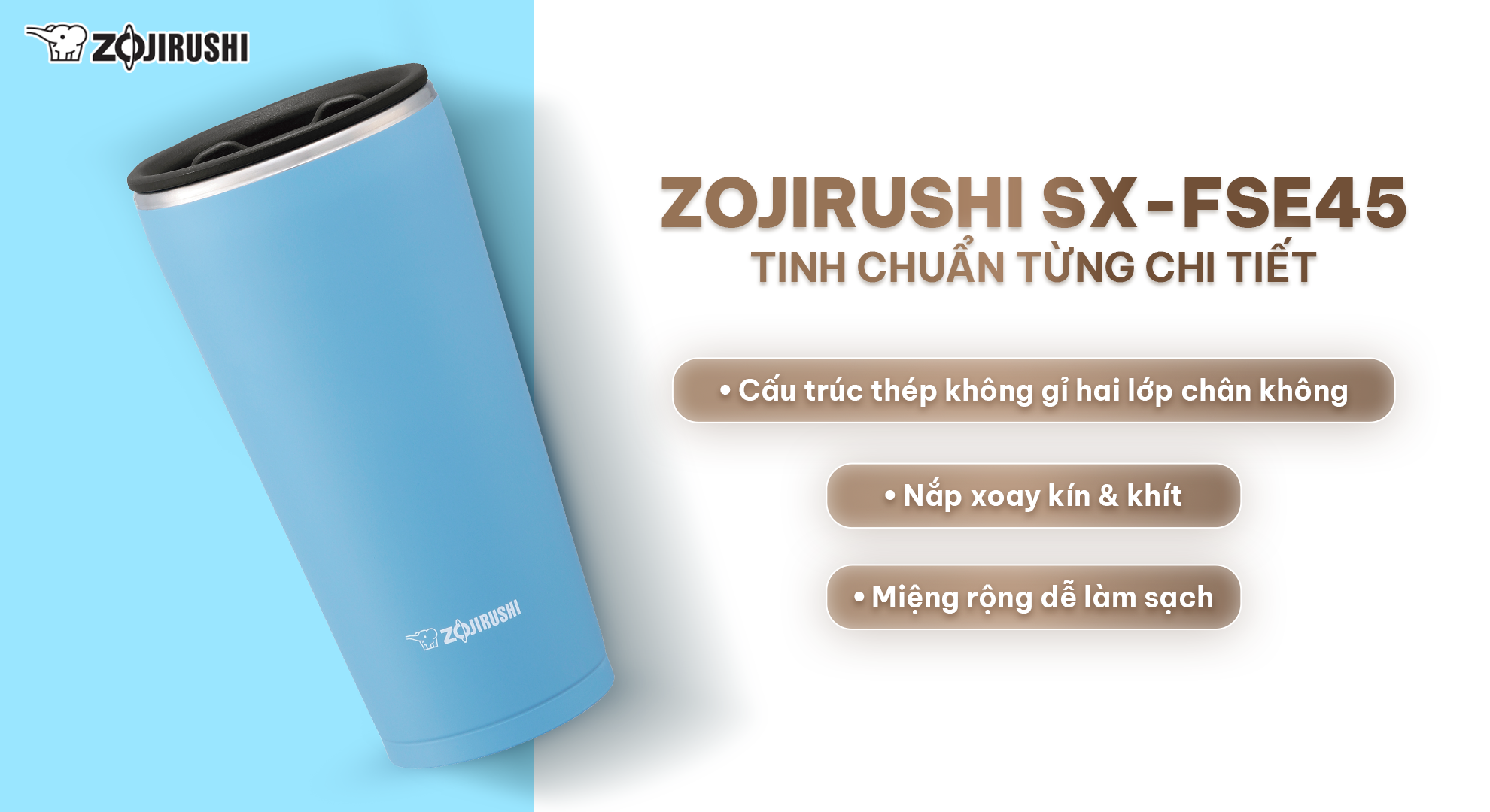 ZOJIRUSHI SX-FSE45: KHI MỘT CHIẾC CỐC GIỮ NHIỆT TRỞ THÀNH CHUẨN MỰC SỐNG TỐI GIẢN 3 H2