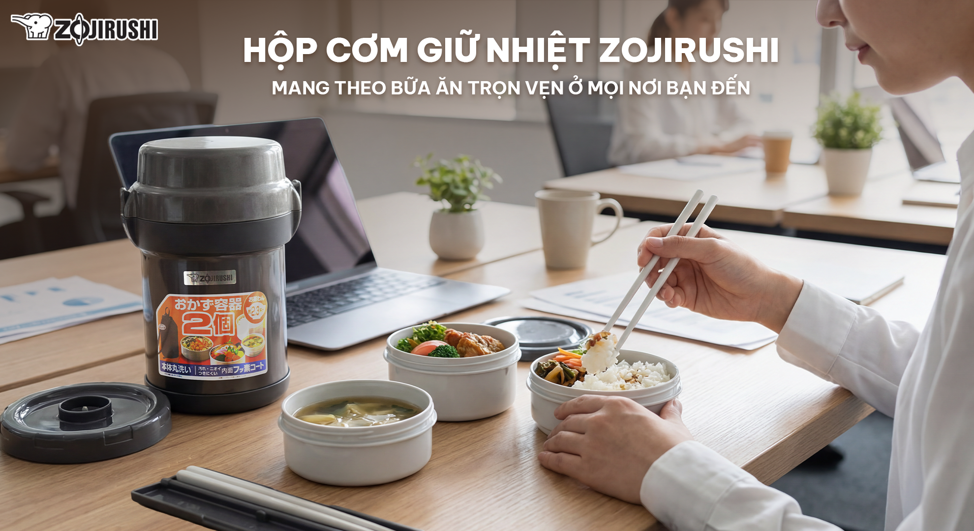 HỘP CƠM GIỮ NHIỆT SL-JAF14 – BIỂU TƯỢNG CỦA LỐI SỐNG CÁ NHÂN HÓA & BỀN VỮNG 1 1 2 1