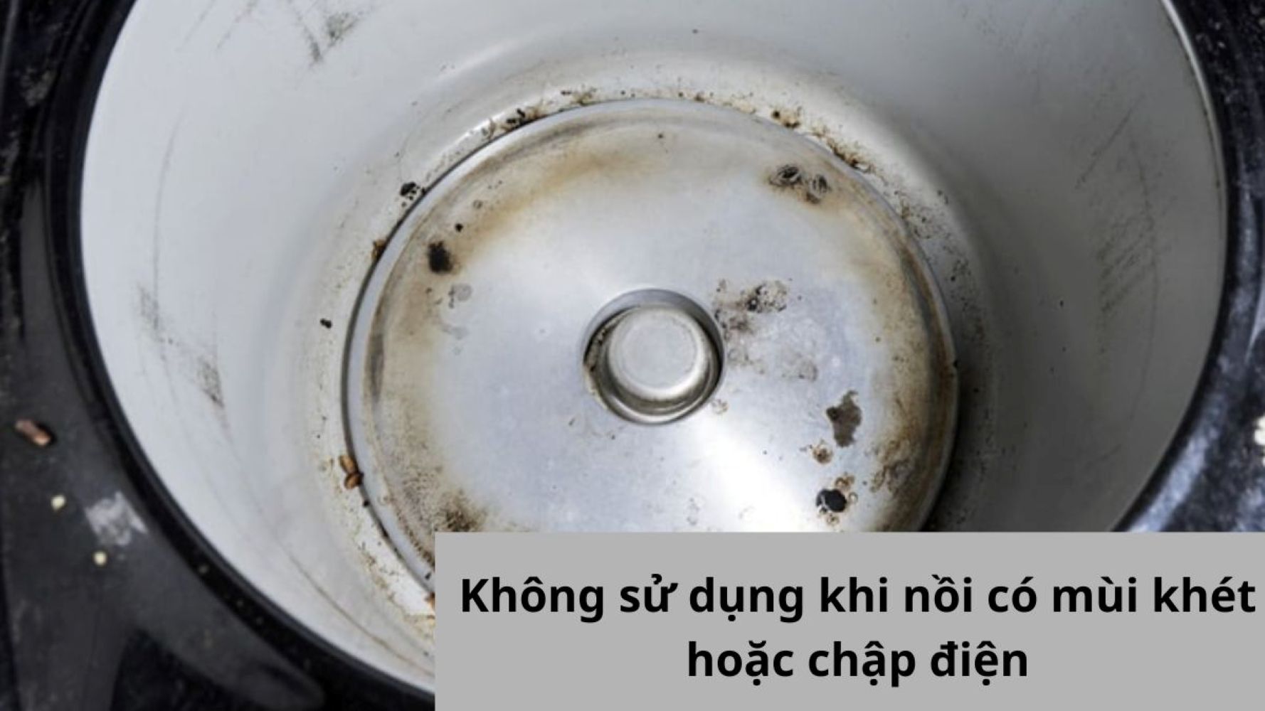 Không tiếp tục sử dụng khi nồi có mùi khét hoặc chập điện (Nguồn: Internet)